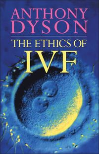 bokomslag Ethics Of In Vitro Fertilisation