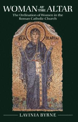 Lavinia Byrne - Woman At The Altar, Häftad