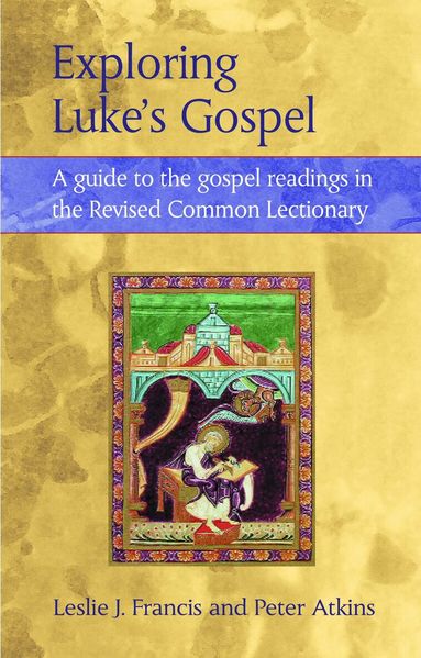 Leslie J. Francis, Peter Atkins - Exploring Luke's Gospel, Häftad