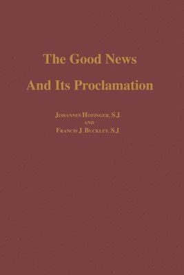 bokomslag The Good News and its Proclamation