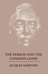 bokomslag The Person and the Common Good
