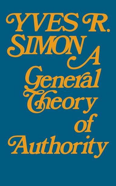 bokomslag General Theory of Authority, a
