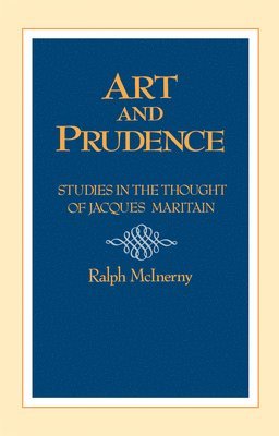bokomslag Art and Prudence: Studies in the Thought of Jacques Maritain
