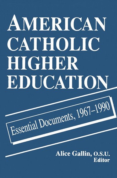 Alice Gallin O.S.U. - American Catholic Higher Education, Häftad