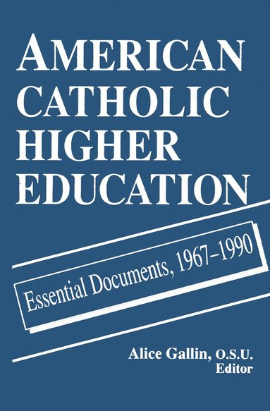 bokomslag American Catholic Higher Education