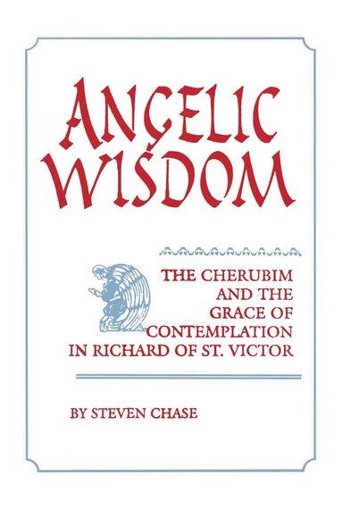 Steven Chase - Angelic Wisdom, Inbunden