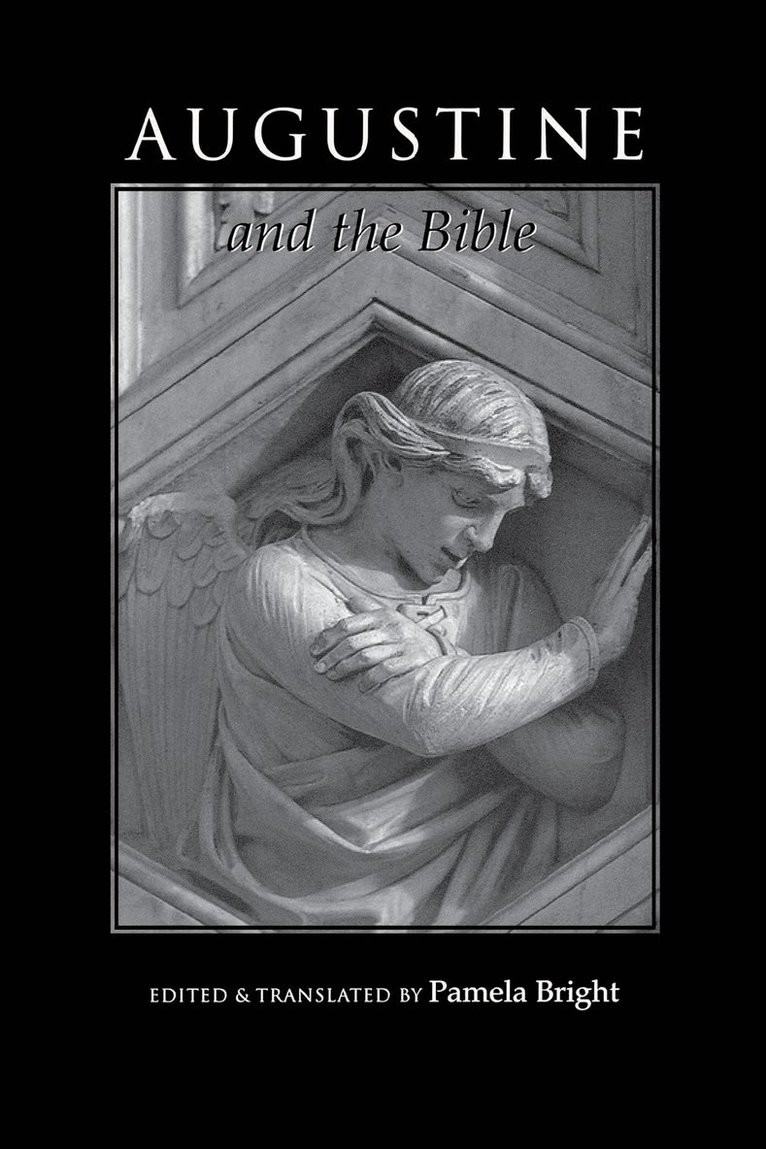 Pamela Bright - Augustine and the Bible, Inbunden