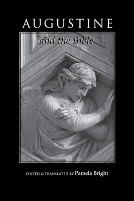 Pamela Bright - Augustine and the Bible, Häftad