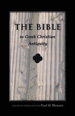 Bible in Greek Christian Antiquity