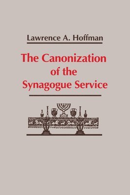 bokomslag Canonization of the Synagogue Service, the