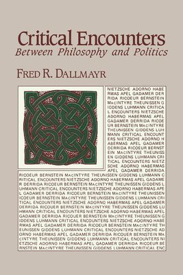 Fred Dallmayr, Fred R. Dallmayr - Critical Encounters, Inbunden