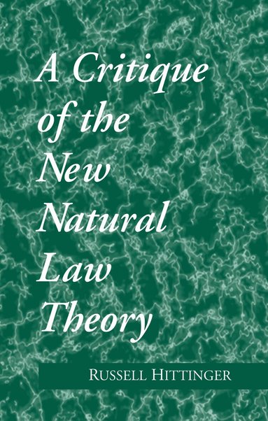 Russell Hittinger - Critique of the New Natural Law Theory, Inbunden