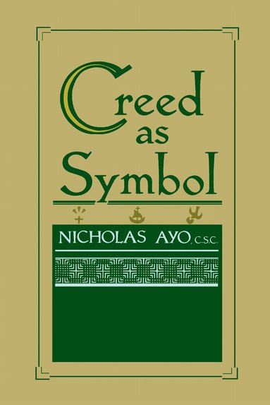 Nicholas Ayo - Creed As Symbol, Inbunden