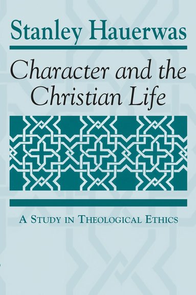 bokomslag Character and the Christian Life