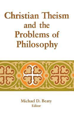 bokomslag Christian Theism and the Problems of Philosophy
