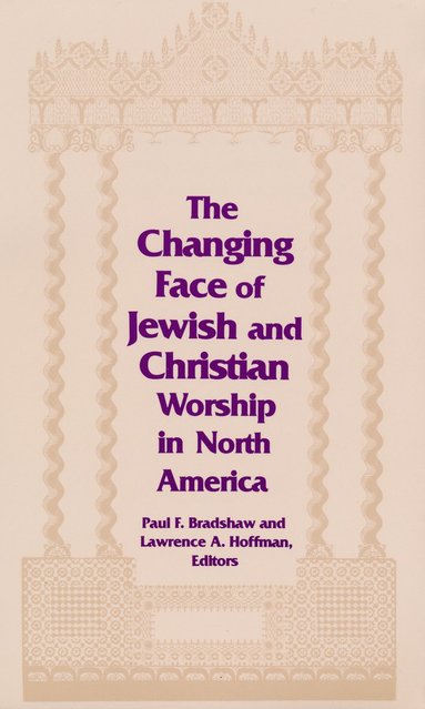 bokomslag Changing Face of Jewish and Christian Worship in North America