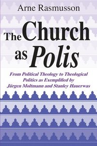 bokomslag Church as Polis, The