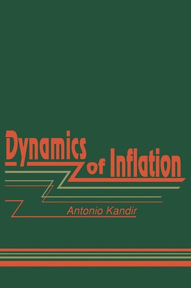 Antonio Kandir - Dynamics of Inflation, Inbunden