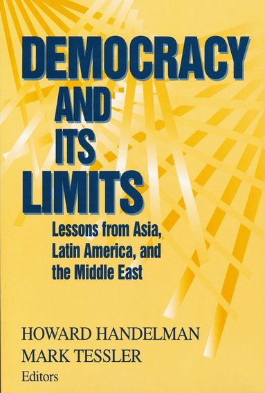 Howard Handelman, Mark Tessler - Democracy and Its Limits, Häftad