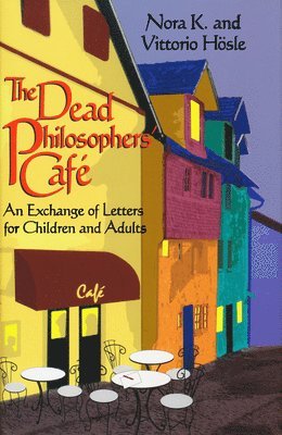 Vittorio Hösle, Vittorio Hosle - Dead Philosophers' Cafe, the, Inbunden