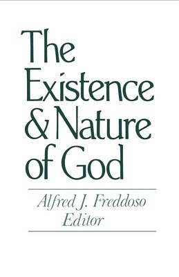 Alfred J. Freddoso - The Existence and Nature of God, Häftad