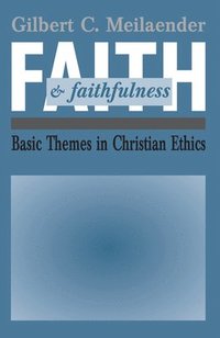 bokomslag Faith and Faithfulness