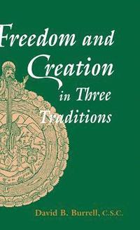 bokomslag Freedom and Creation in Three Traditions