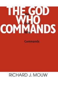 bokomslag God Who Commands, the