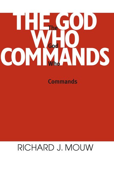 bokomslag God Who Commands, the