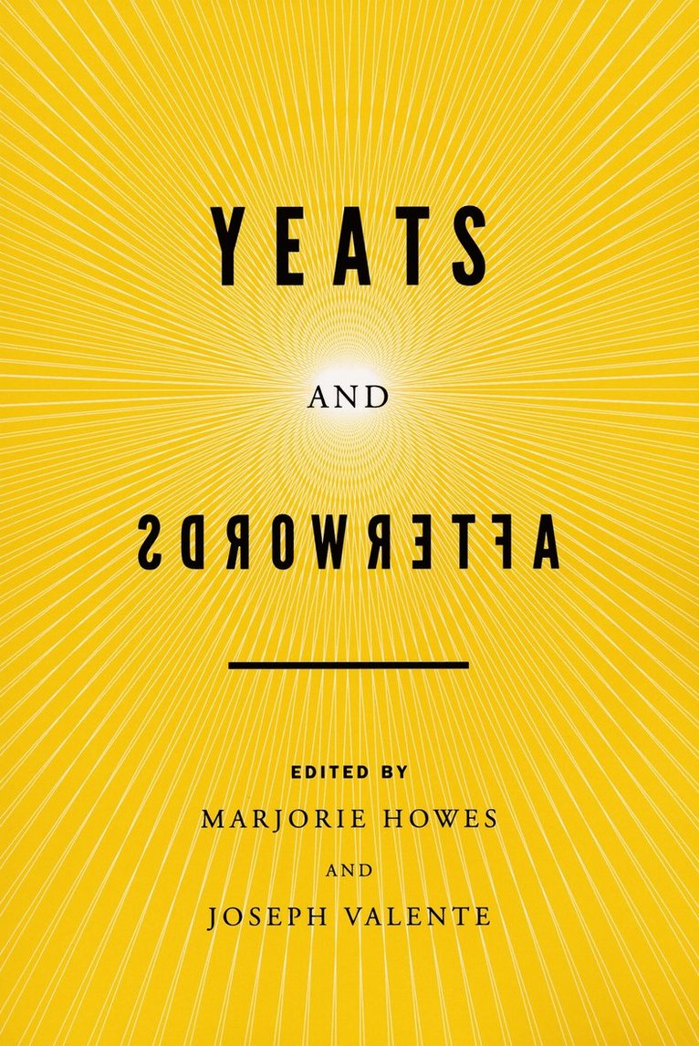 Marjorie Howes, Joseph Valente - Yeats and Afterwords, Häftad