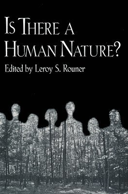 Leroy S. Rouner - Is There a Human Nature?, Inbunden