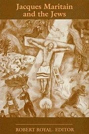 Jacques Maritain and the Jews