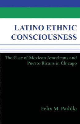 bokomslag Latino Ethnic Consciousness