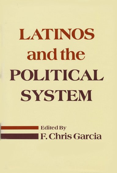 bokomslag Latinos and the Political System