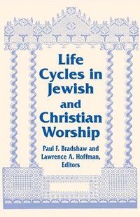bokomslag Life Cycles in Jewish and Christian Worship