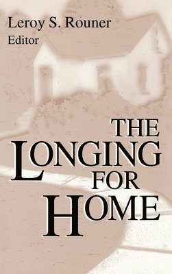 Leroy S. Rouner, Leroy Rouner - Longing for Home, Inbunden