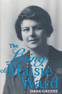 bokomslag The Living Of Maisie Ward