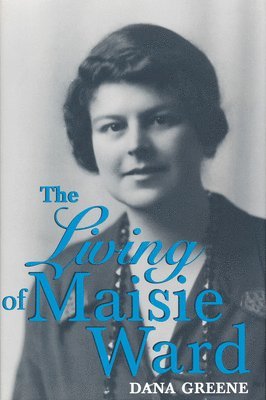 bokomslag The Living Of Maisie Ward