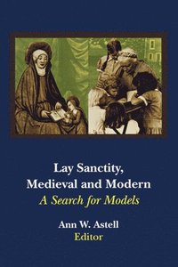 bokomslag Lay Sanctity, Medieval and Modern