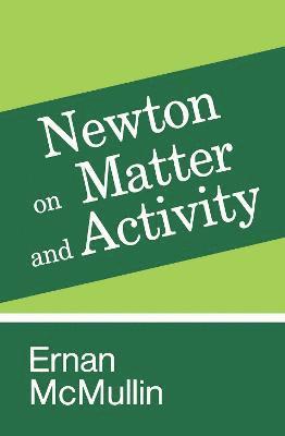Newton on Matter and Activity 1