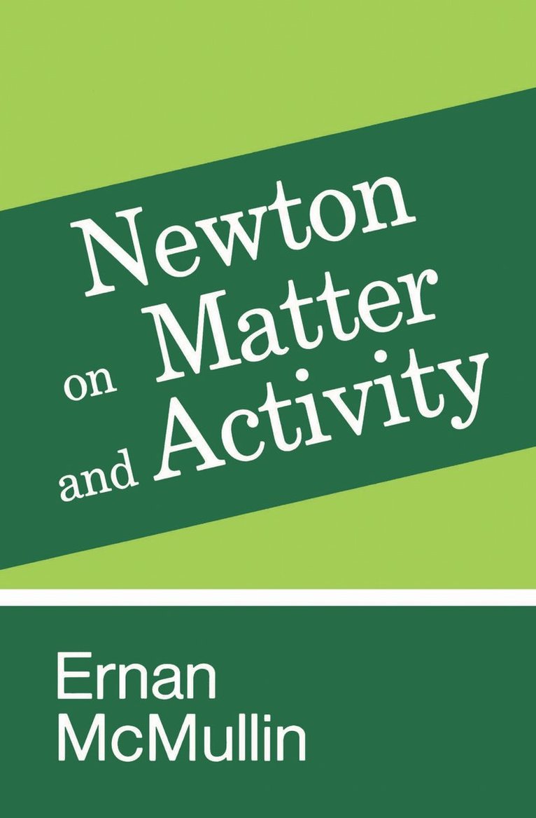 Ernan McMullin, Ernan Mcmullin - Newton on Matter and Activity, Häftad