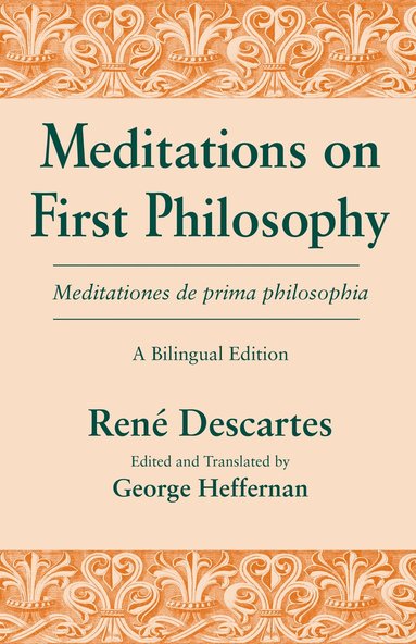 bokomslag Meditations on First Philosophy/ Meditationes de prima philosophia