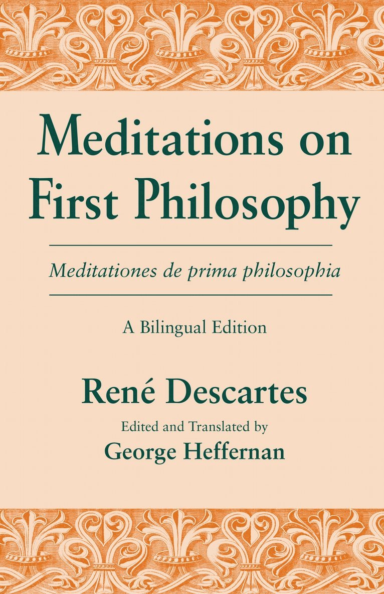 Meditations on First Philosophy/ Meditationes de prima philosophia 1