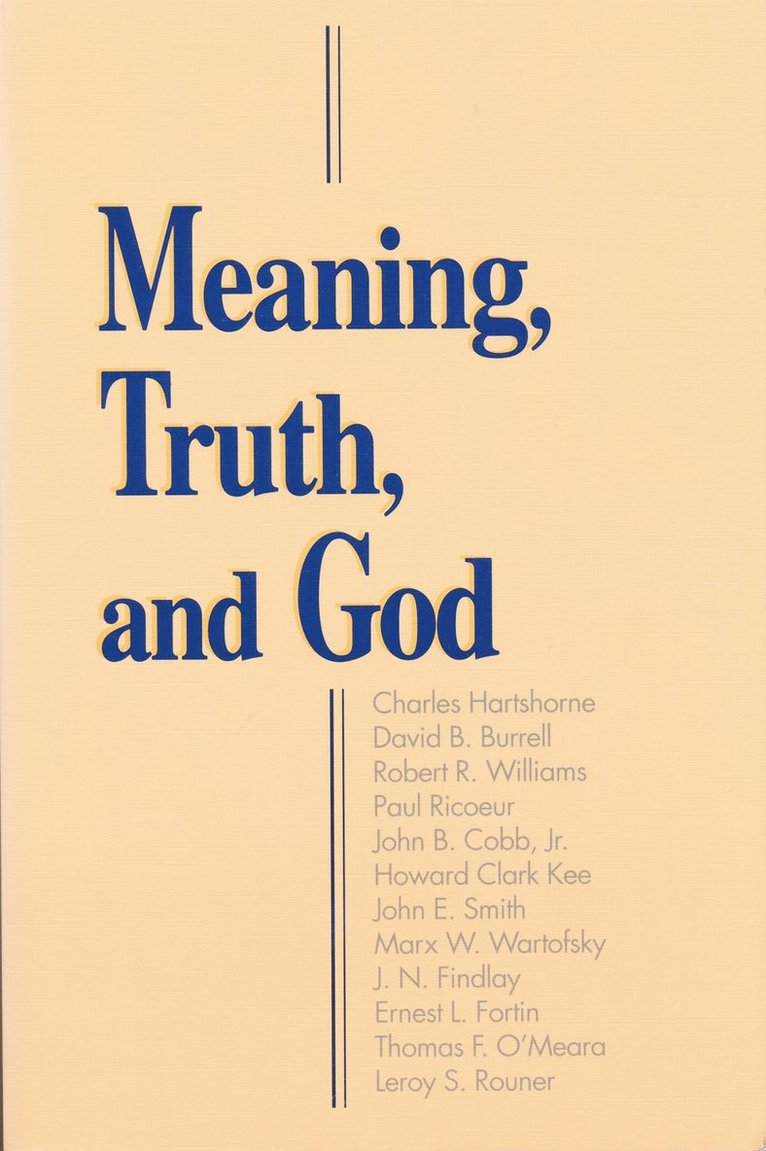 Leroy S. Rouner, Leroy Rouner - Meaning, Truth, and God, Häftad