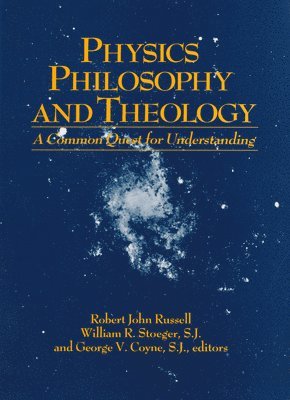 bokomslag Physics, Philosophy, and Theology