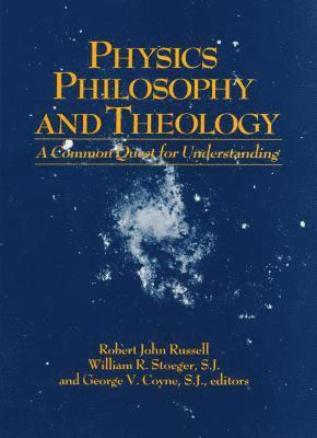 bokomslag Physics, Philosophy, and Theology