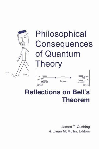 James T. Cushing, Ernan McMullin - Philosophical Consequences of Quantum Theory, Inbunden