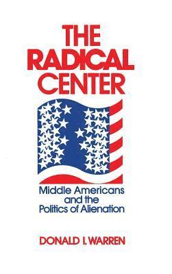 Donald Warren, Donald I. Warren - Radical Center, Inbunden