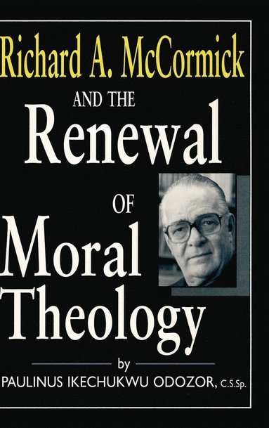 bokomslag Richard A. McCormick and the Renewal of Moral Theology