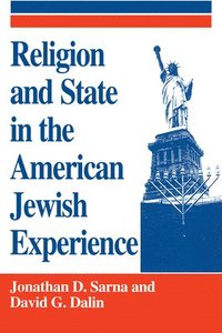bokomslag Religion and State in the American Jewish Experience